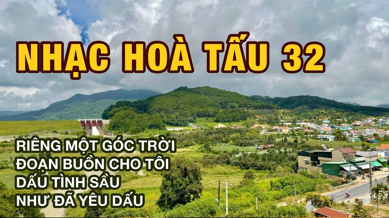 NHẠC HÒA TẤU 32 - ĐƠN DƯƠNG, ĐỨC TRỌNG ... LÂM ĐỒNG