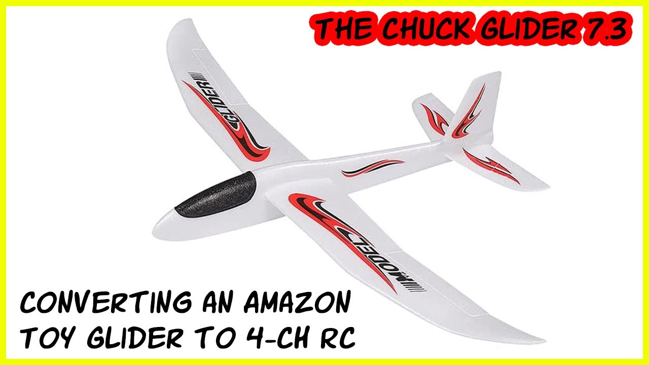 The Chuck Glider 7.3 Amazon Glider Conversion (DIY)