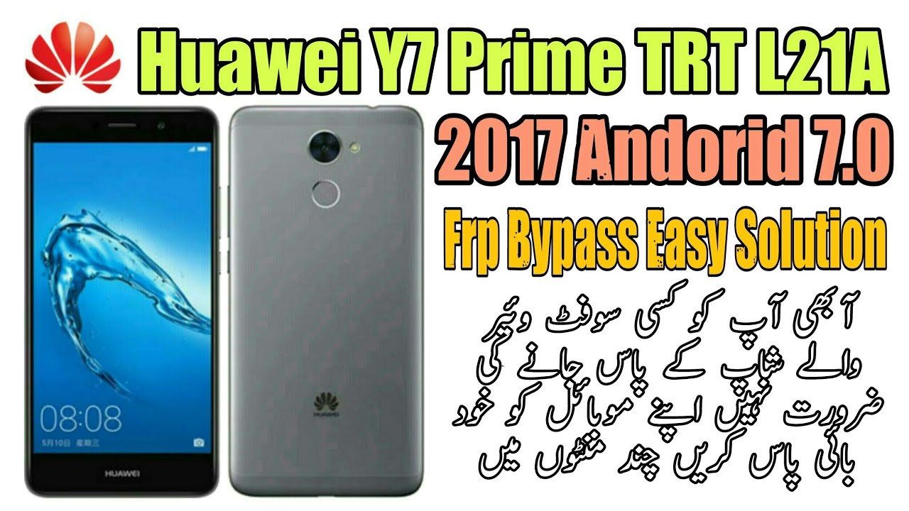 Huawei Y7 Prime TRT L21A 2017 Android 7.0 Frp Bypass 100% Easy Solution