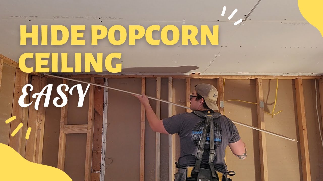 Hide Popcorn Ceiling   The EASY Way!