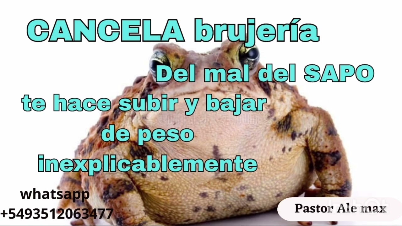 El mal del sapo, te hace subir y bajar de peso inexplicablmente! Hoy serás libre!!! 