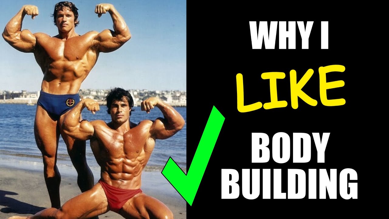 Why I LIKE Bodybuilding (And YOU Should Too!)