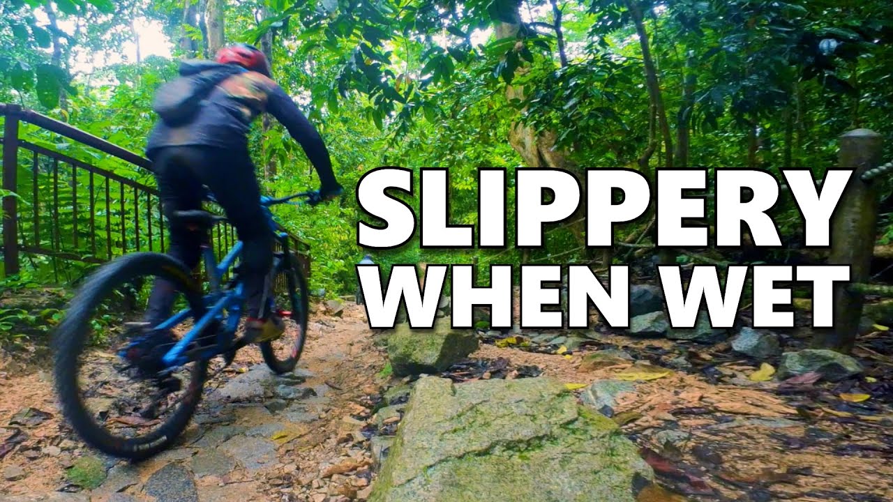 Slippery When Wet | Bukit Timah MTB Trail