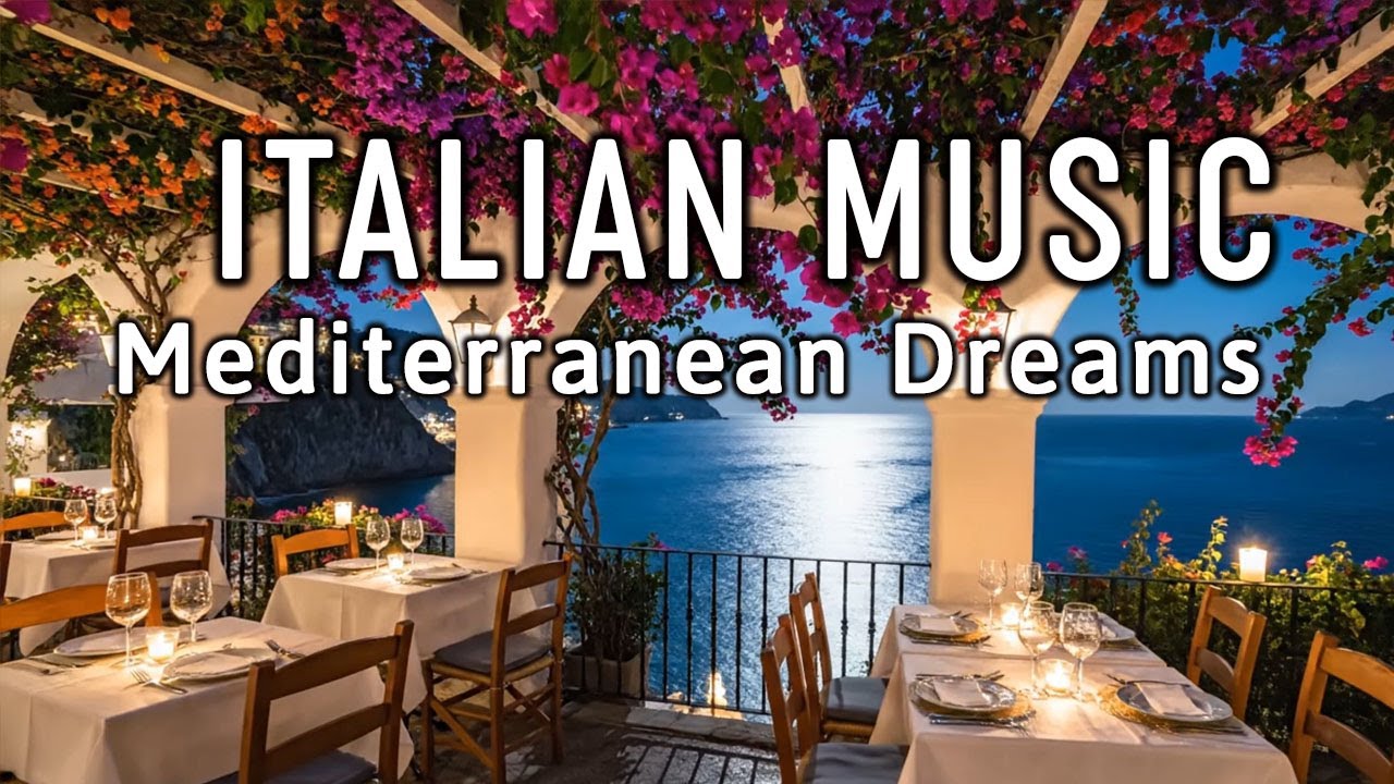🎶 Italian Vibes & Mediterranean Music 🎶 2+ Hours Scenic Amalfi Coast & Lake Como Relaxation 4K