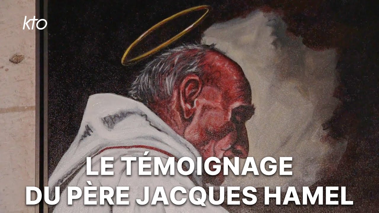Le témoignage du père Jacques Hamel