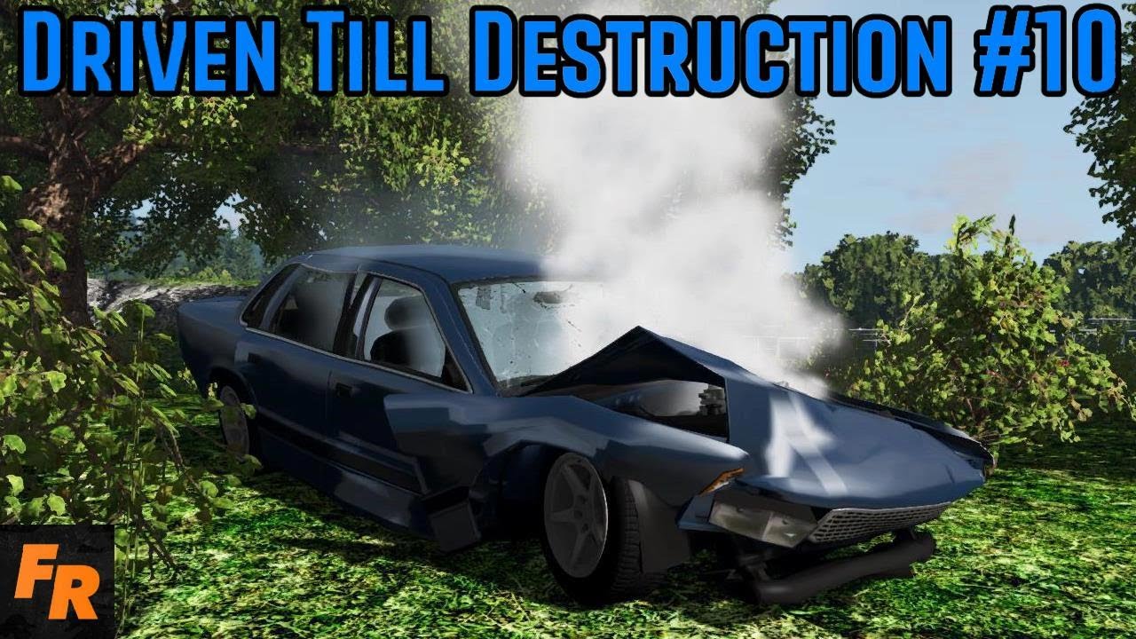 Driven Till Destruction - Proving Grounds #10 - BeamNG Drive