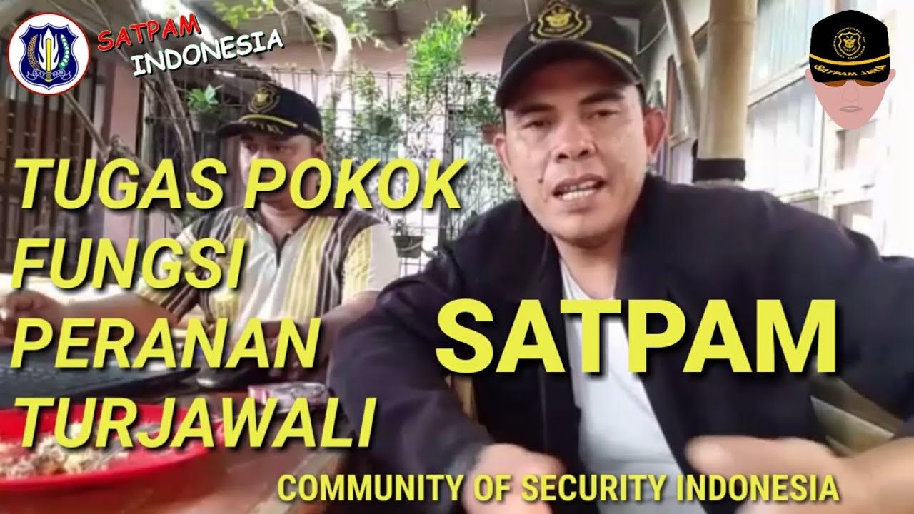 Tugas pokok satpam, Fungsi satpam, Peranan satpam, Turjawali satpam