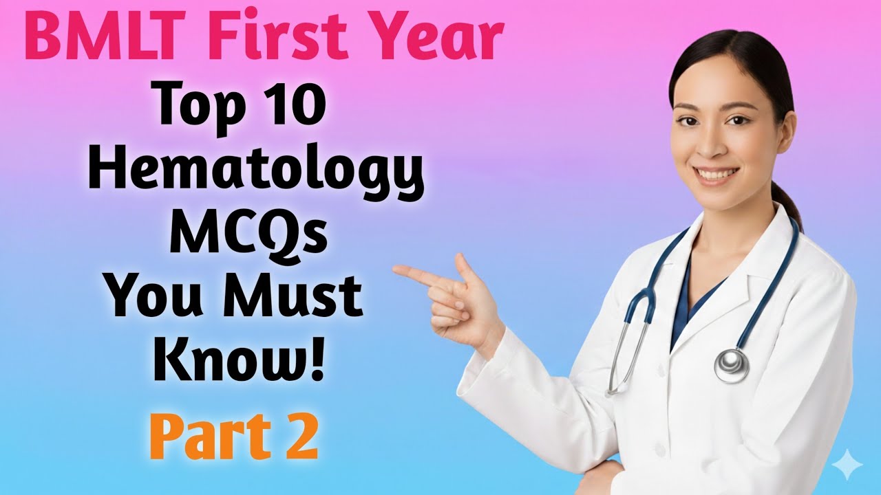 BMLT 1st Year Hematology MCQ Series Part 2 