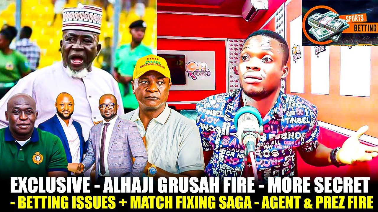 EXCLUSIVE🔴🔥ALHAJI GRUSAH FIRE- 😡MORE SECRET🙆‍♂️-BETTING ISSUES + MATCH FIXING SAGA-AGENT & PREZ FIRE