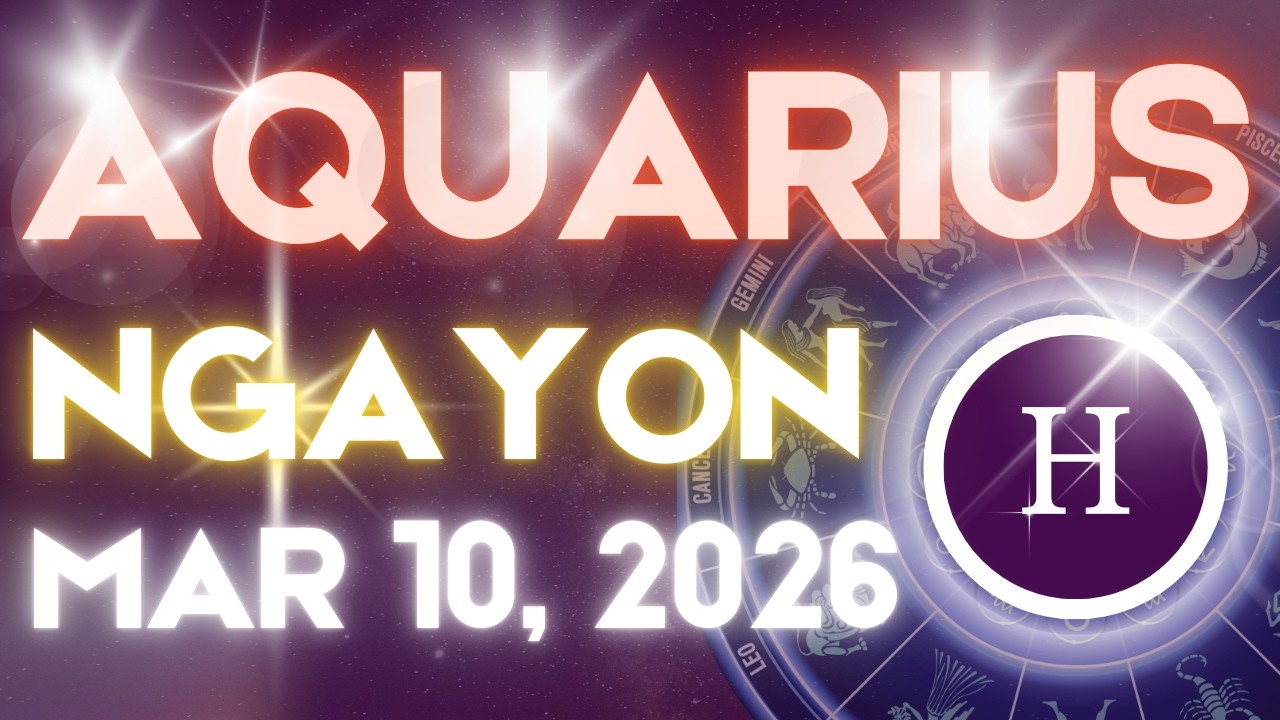 AQUARIUS Horoscope Ngayong Araw MARCH 10, 2026 Tagalog Horoscope Gabay Kapalaran