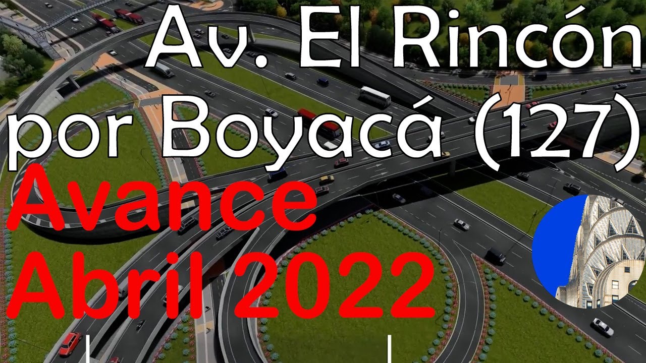 Avenida El Rincón por Boyacá Avance Abril 2022 incluye informe de interventoría y vuelo en drone