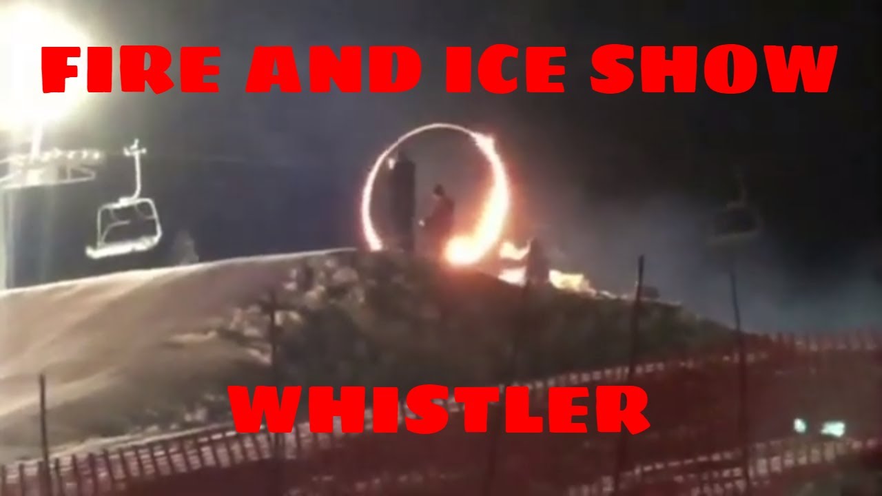 FIRE AND ICE SHOW AT GARIBALDI LIFT CO WHISTLER