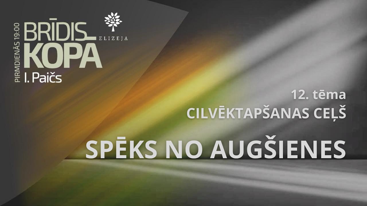 Brīdis kopā (05.01.2026) – SPĒKS NO AUGŠIENES XII – Cilvēktapšanas ceļš