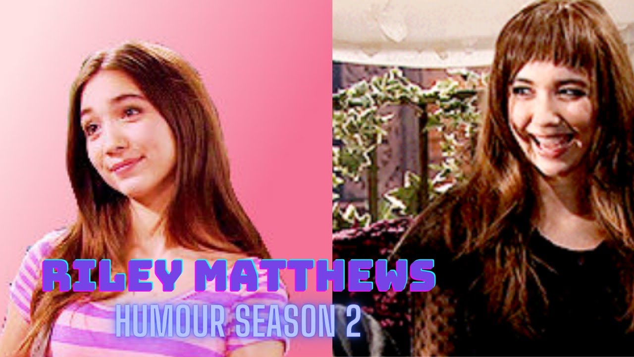 Riley Matthews - Humour (season 2)