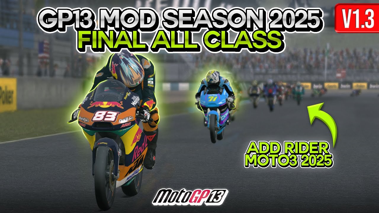 Mod Motogp13 Season 2025 V1.3 Final (All Class)