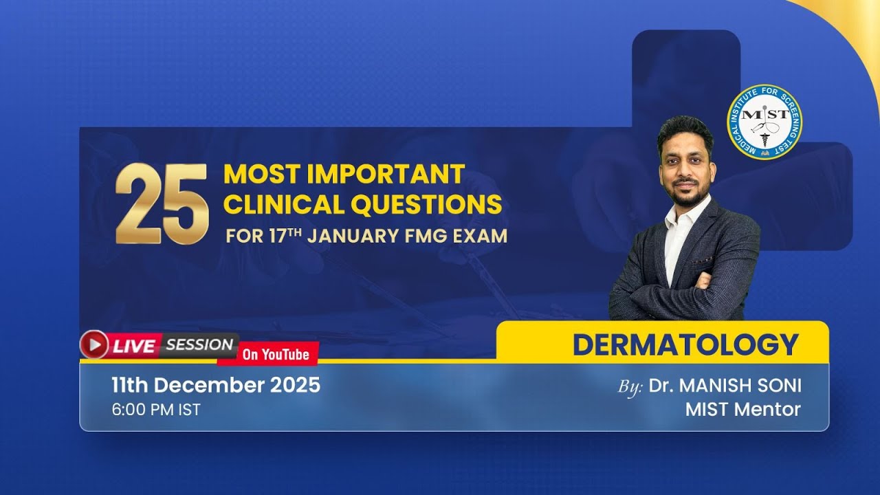 25 MOST IMPORTANT DERMATOLOGY CLINICAL QUESTIONS FOR 17TH JAN FMG EXAM