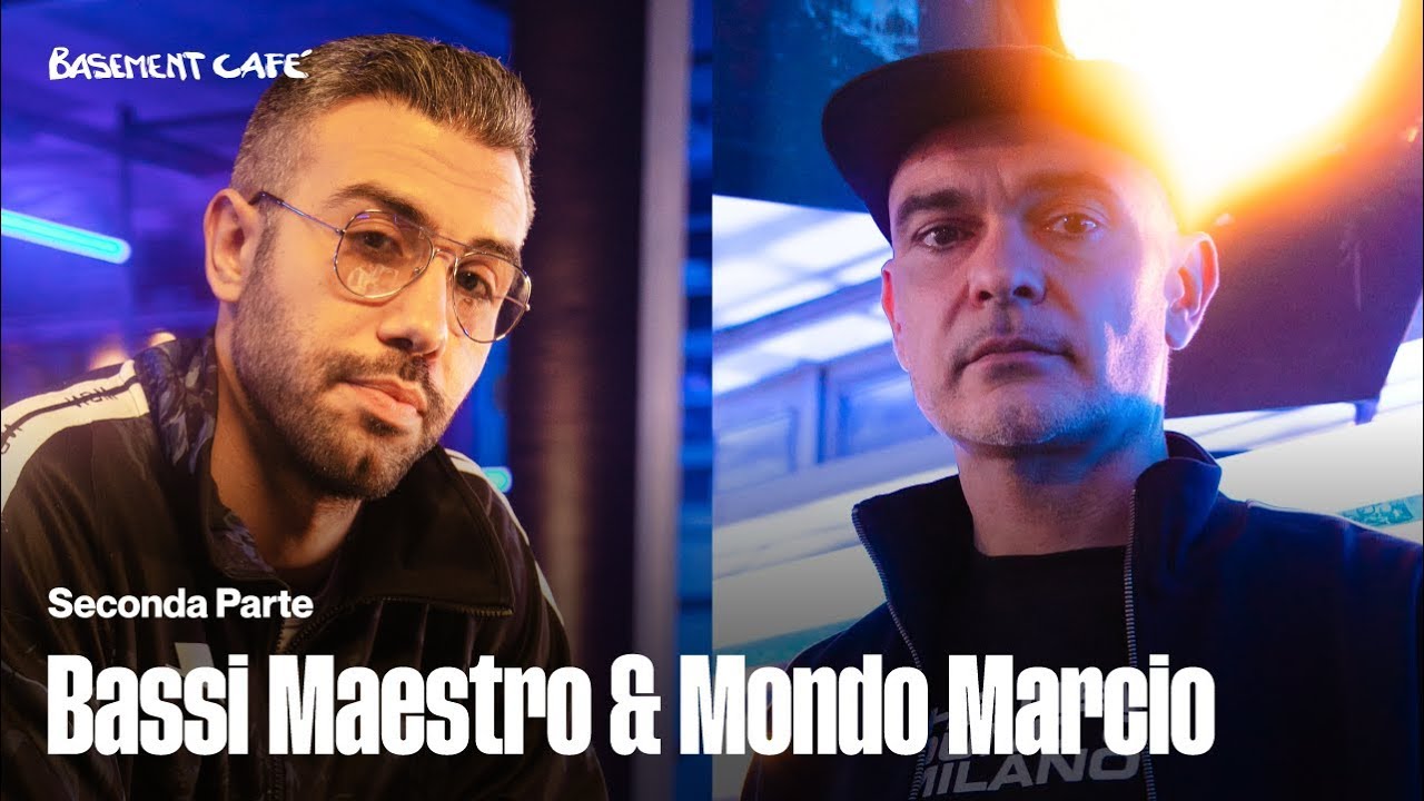 Basement Cafè: intervista a Mondo Marcio e  Bassi Maestro | Seconda parte | Seconda Stagione