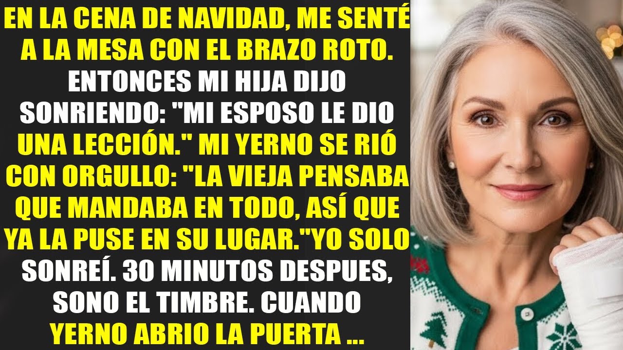 En la cena de Navidad, mi hija se rió de mi brazo roto… y dijo  “Mi esposo te dio una lección ”