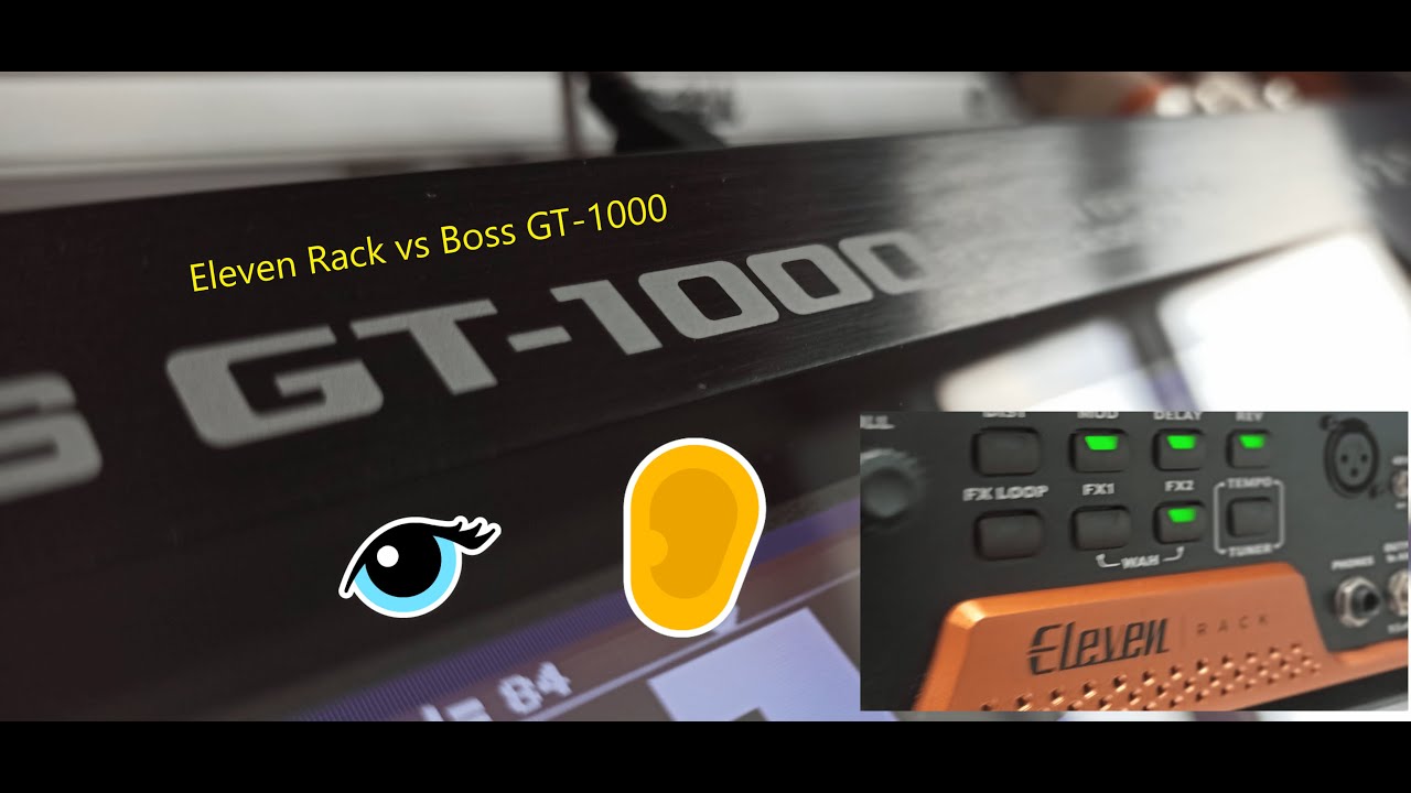 Eleven Rack vs Boss GT-1000