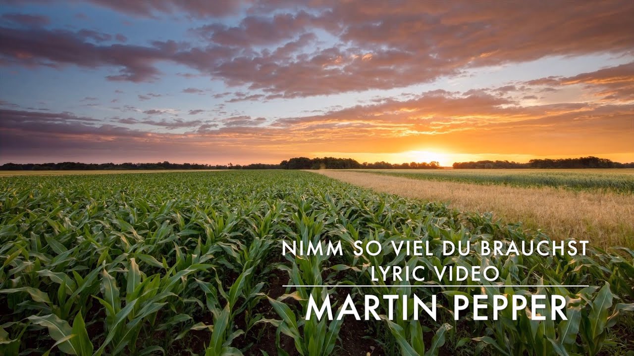 Nimm so viel du brauchst | Erntedanklied | Lyric Video | #MartinPepperOfficial