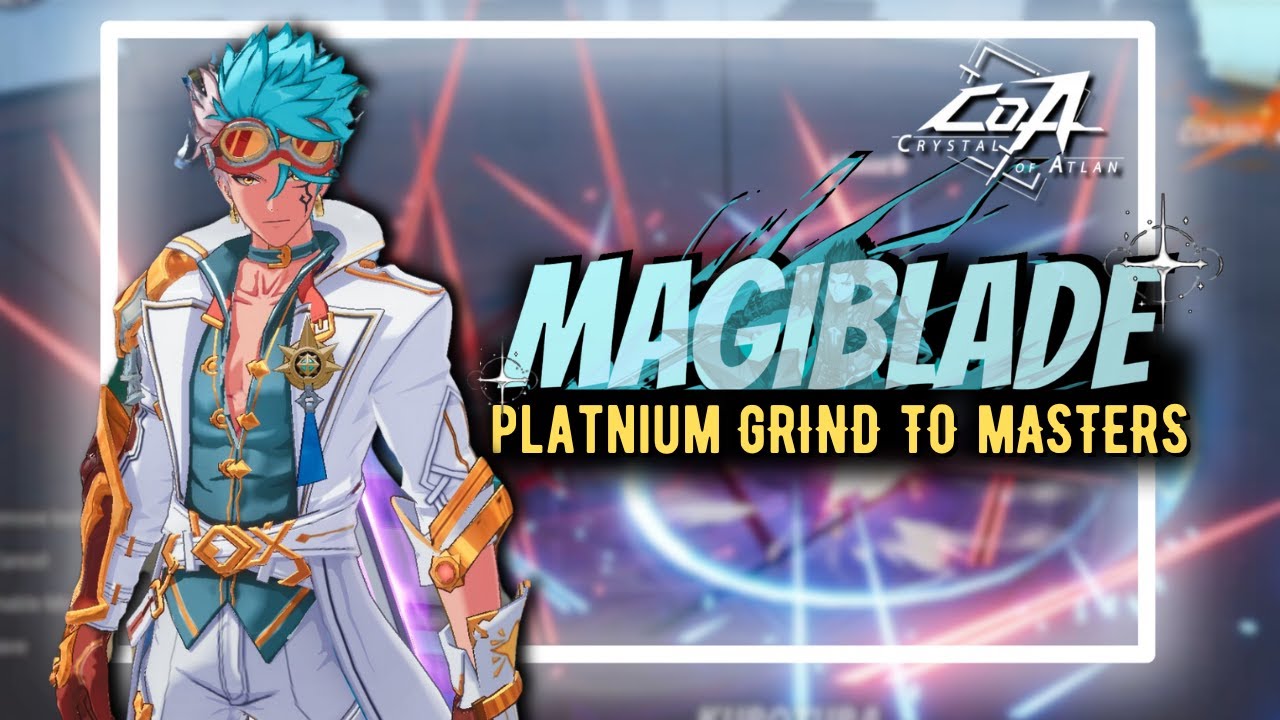 MAGIBLADE PVP GRIND TO MASTERS | Crystal of Atlan