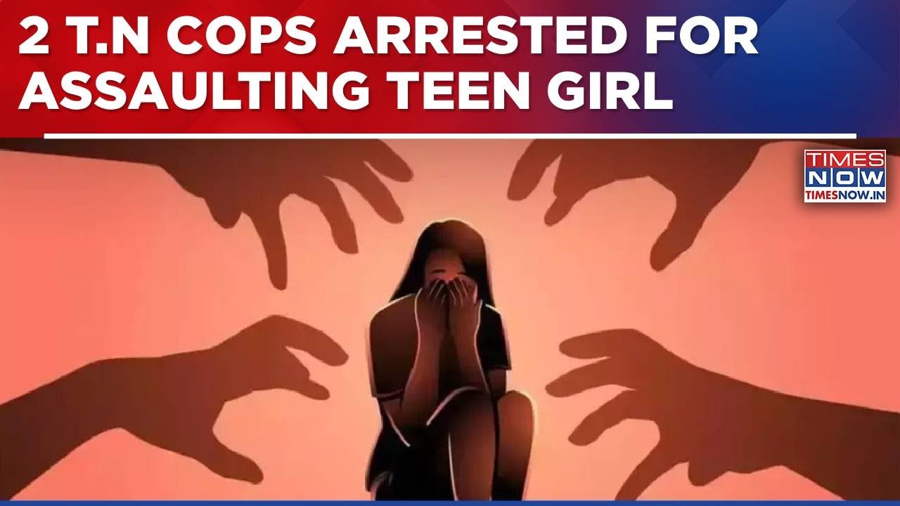 Tamil Nadu Shocker: 2 Police Officers Arrested For Assaulting 18-Year-Old Woman From Andhra Pradesh