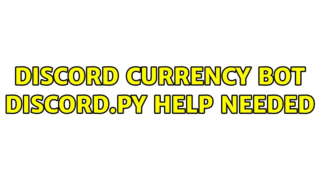 Discord Currency Bot discord.py Help needed