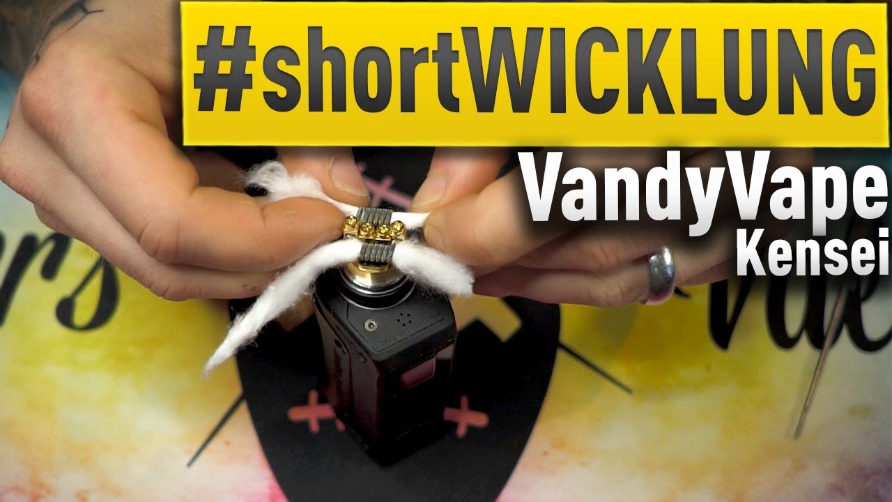 VandyVape KENSEI ♛ #QuickWICK ⋮ Schau beim Wickeln zu 😎