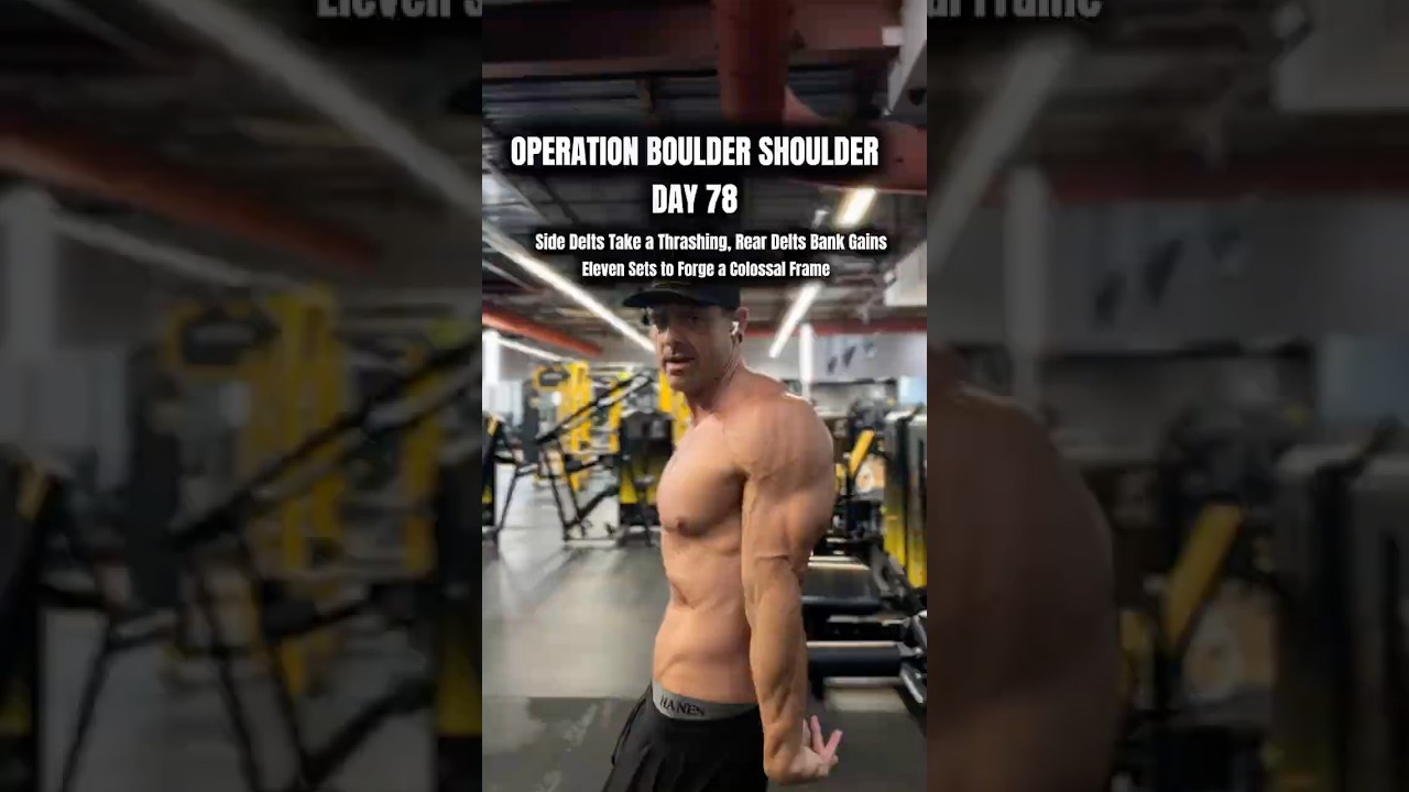 Operation Boulder Shoulders Day 78: Side Delts Dominate