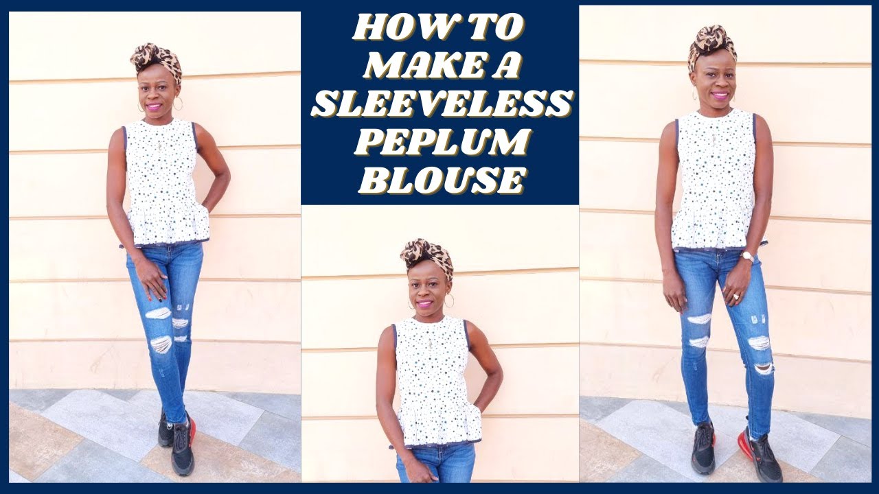 HOW TO MAKE A SLEEVELESS PEPLUM BLOUSE / DIY TOP SEWING FOR BEGINNER’S
