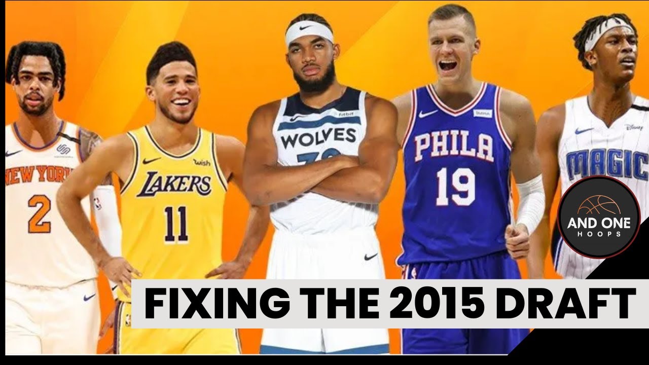 Re-Drafting the 2015 NBA Draft Class: This Class is Worse Than You Think