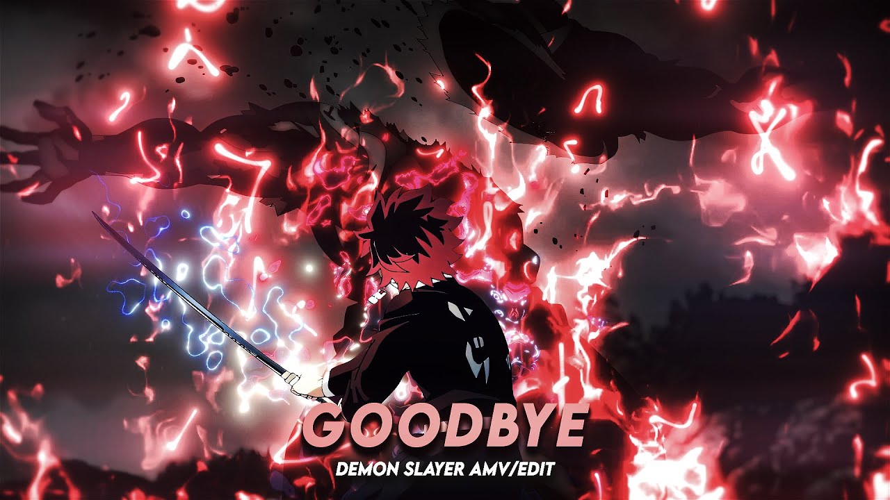 Good in Goodbye I Demon Slayer [AMV/Edit]