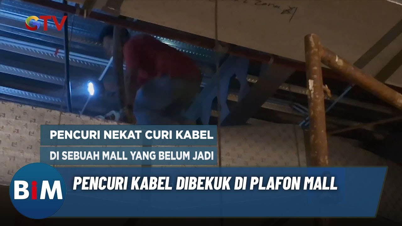 Pencuri Kabel Dibekuk Di Plafon Mall | BIM| 23/25