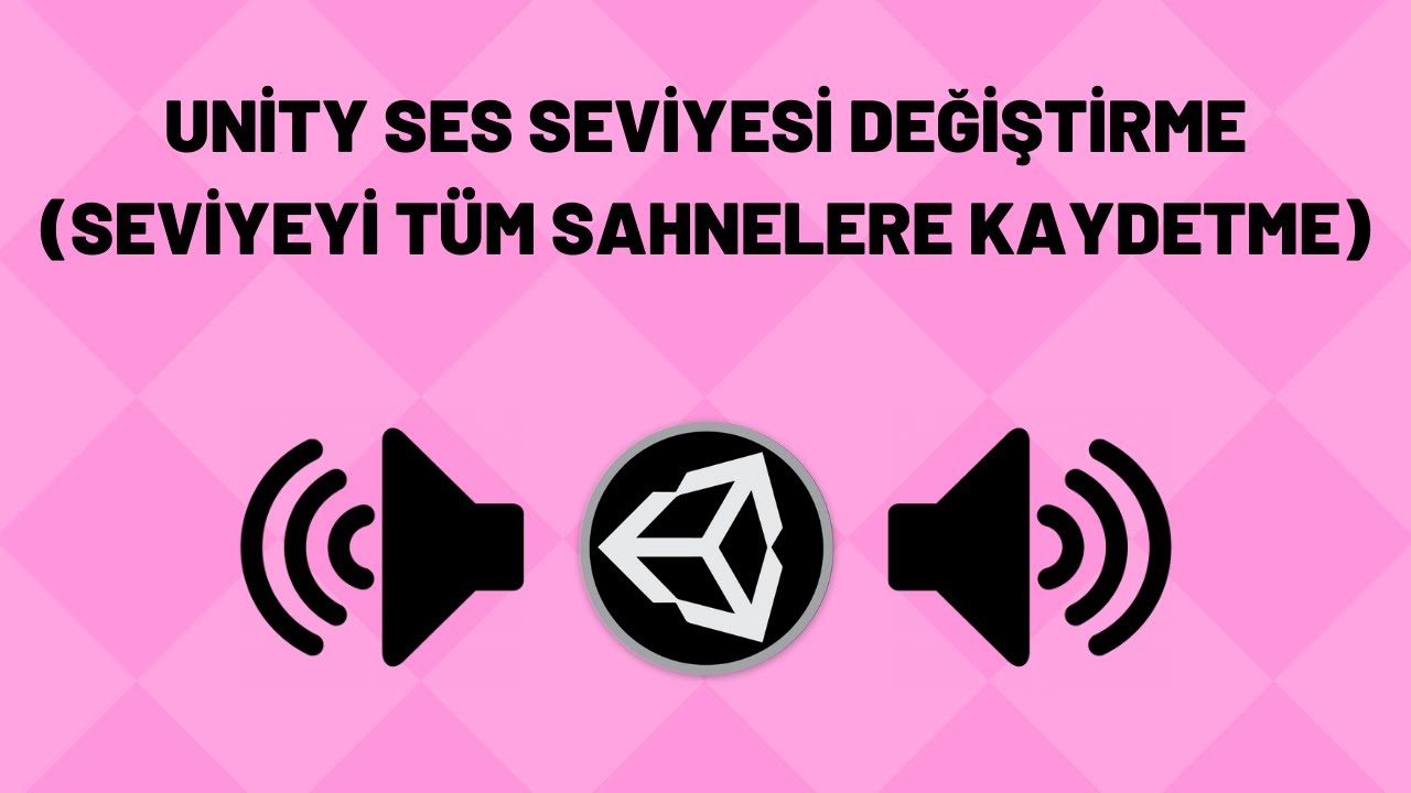 Unity Ses Seviyesi Ayarlama - PlayerPrefs İle Kaydetme