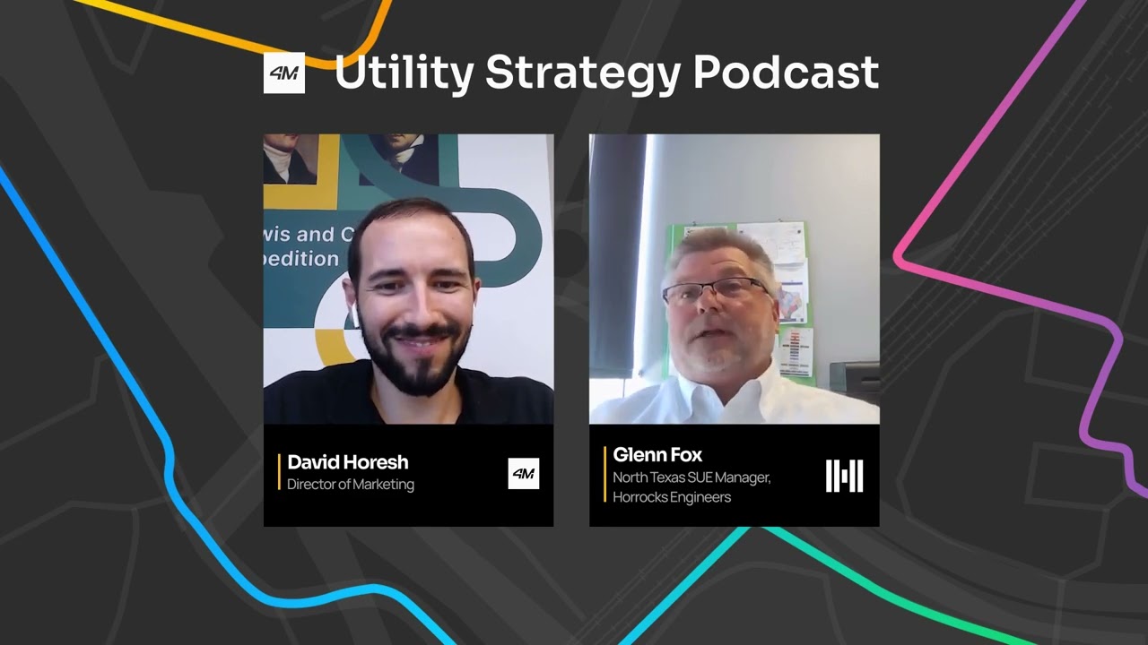 Glenn Fox - Insight Starts With Boots on the Ground - 4M Utility Strategy Podcast Ep. 30