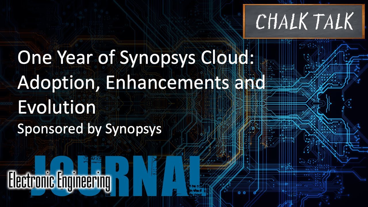 One Year of Synopsys Cloud: Adoption, Enhancements and Evolution -- Synopsys