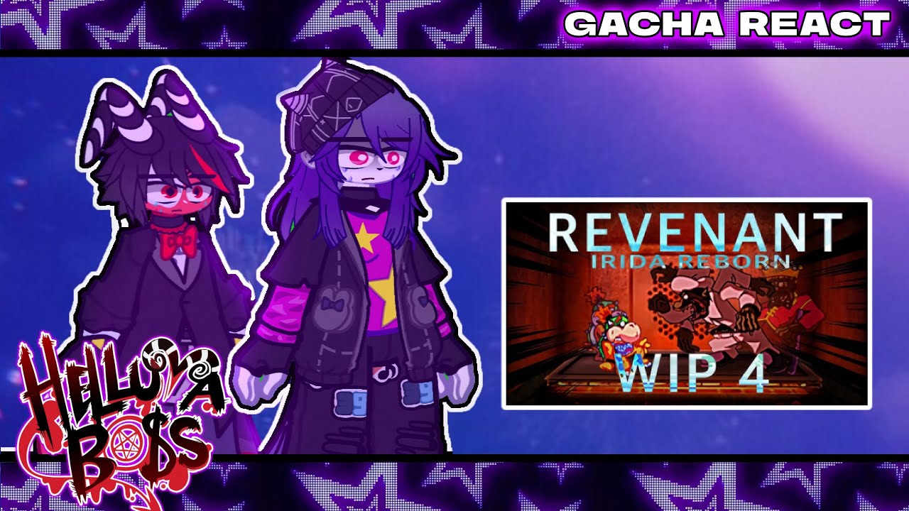 HELLUVA BOSS REACT TO REVENANT (IRIDA REBORN) || IDIOM: 🇧🇷🇺🇲🇪🇦 || 