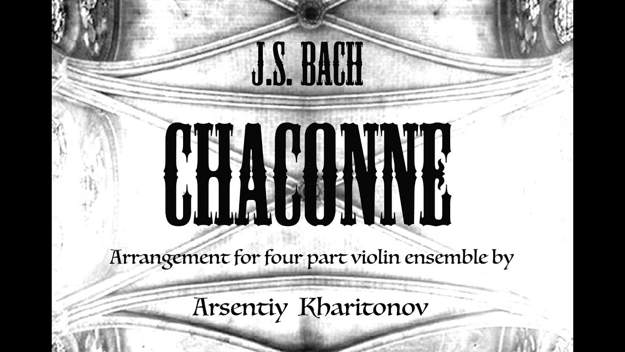J.S. Bach - Chaconne - Arrangement for Violin Ensemble (score)