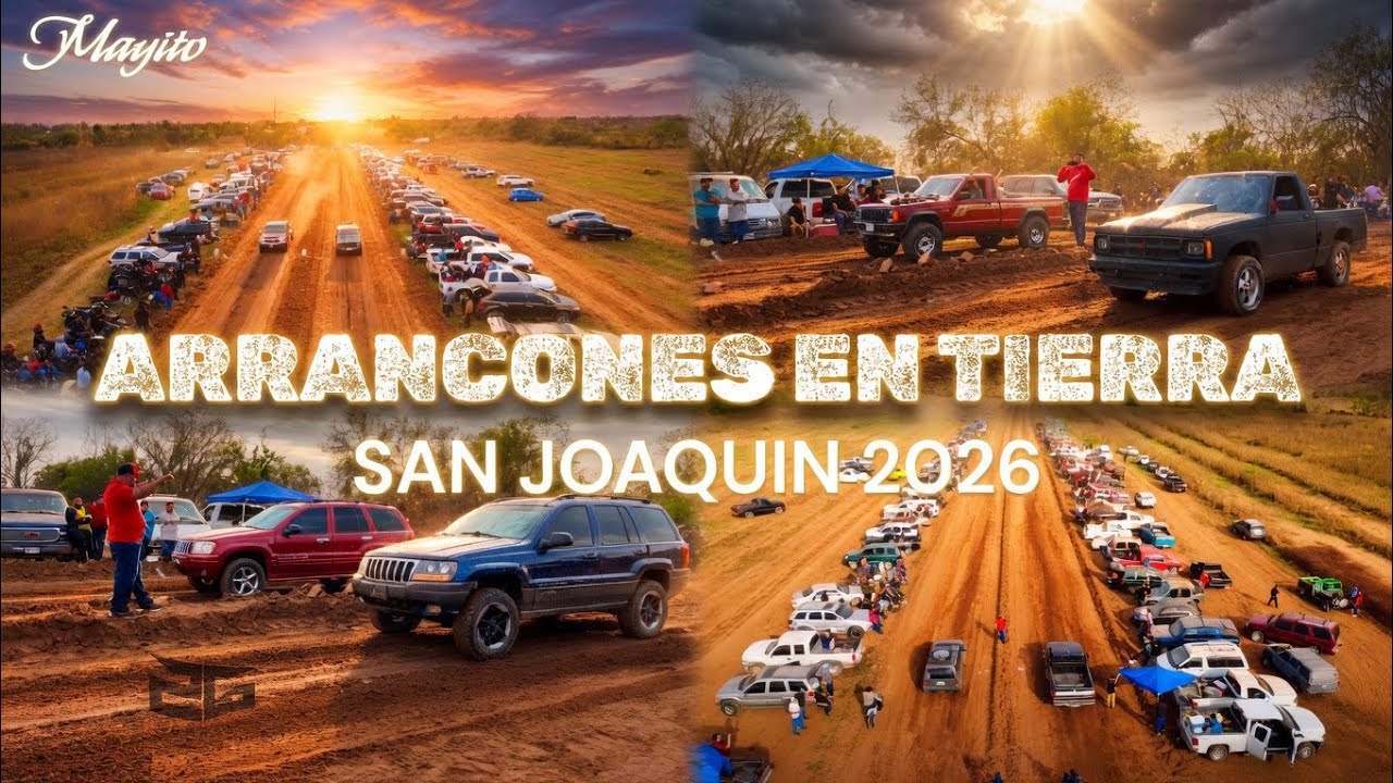 ARRANCONES EN TIERRA SAN JOAQUIN 2026