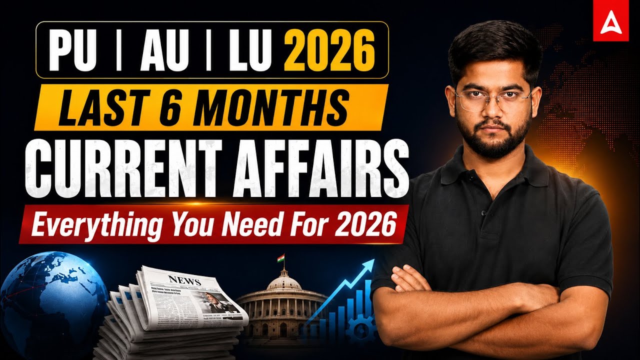Last 6 Months Current Affairs | PU | AU | LU 2026 | Complete Revision For Law Entrance Exams