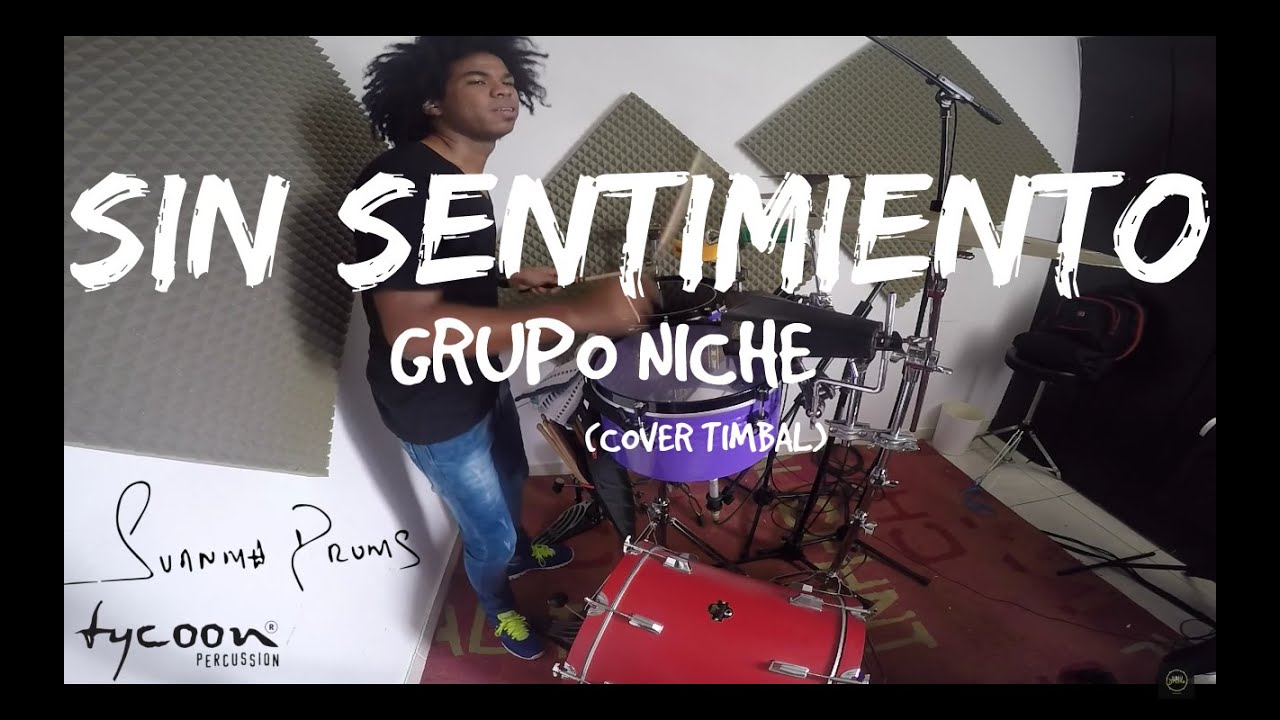 SIN SENTIMIENTO - GRUPO NICHE - (COVERTIMBAL) JuanmaDrums!