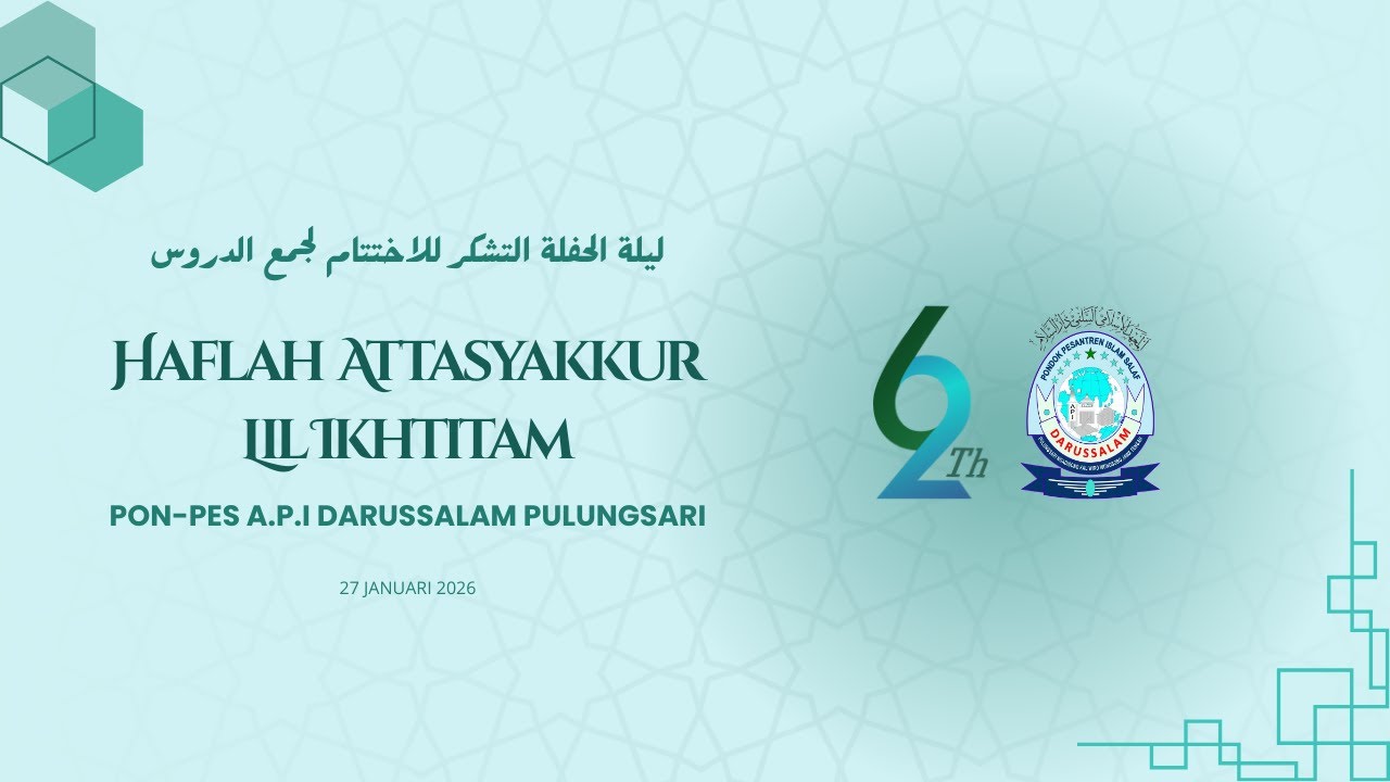HAFLAH ATTASYAKUR LIL IKHTITAM PON-PES API DARUSSALAM KE 62