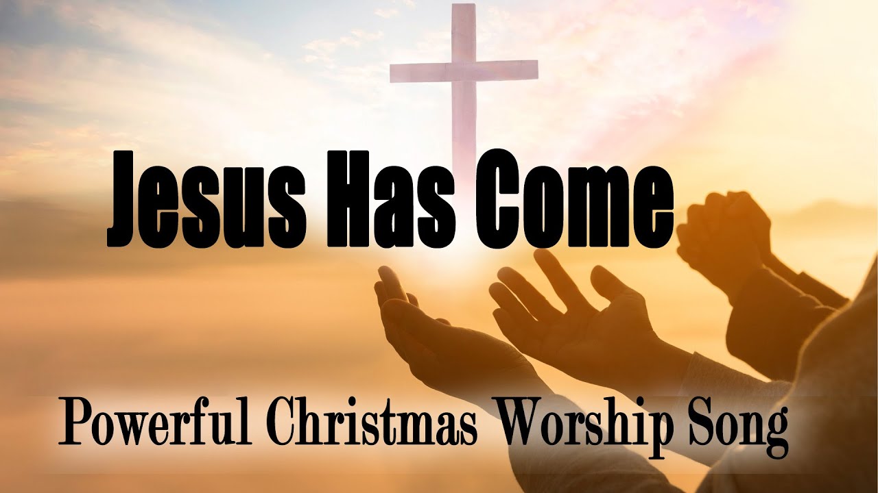 Jesus Has Come – Powerful Christmas Worship Song | Glory to the Newborn King