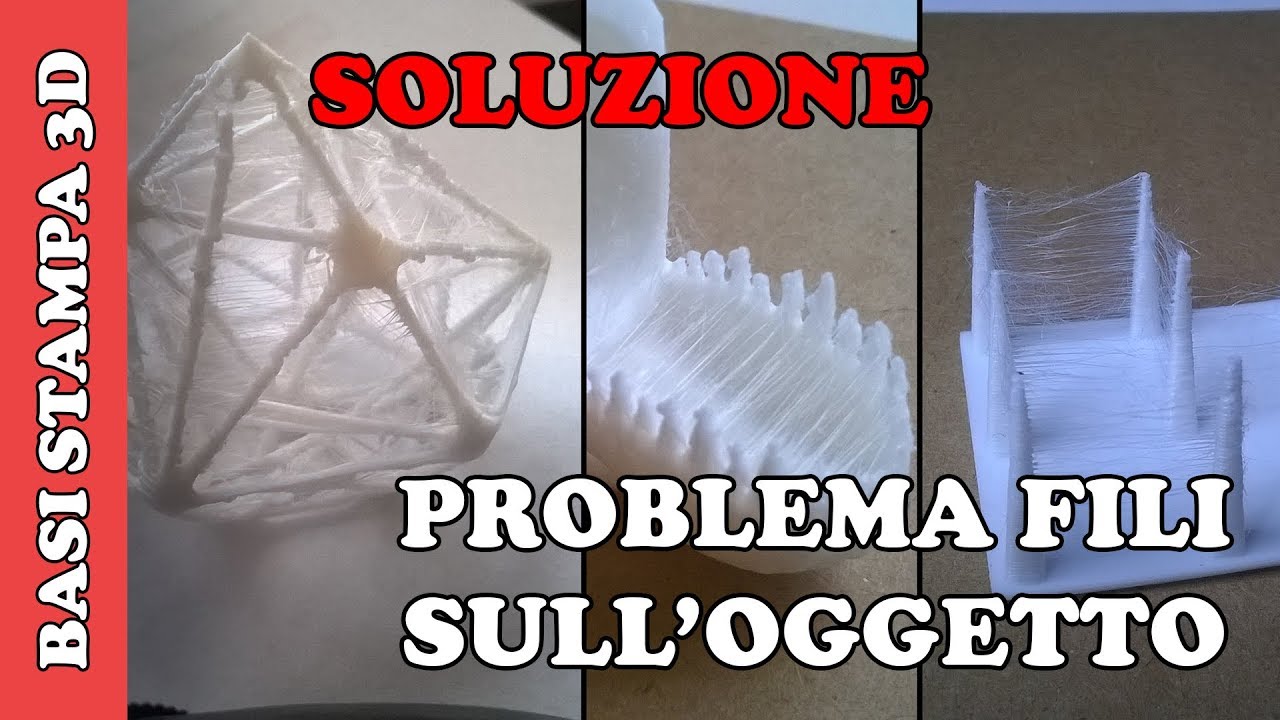 SOLUZIONE AI FILI SULL'OGGETTO (OOZING) - BASI STAMPA 3D