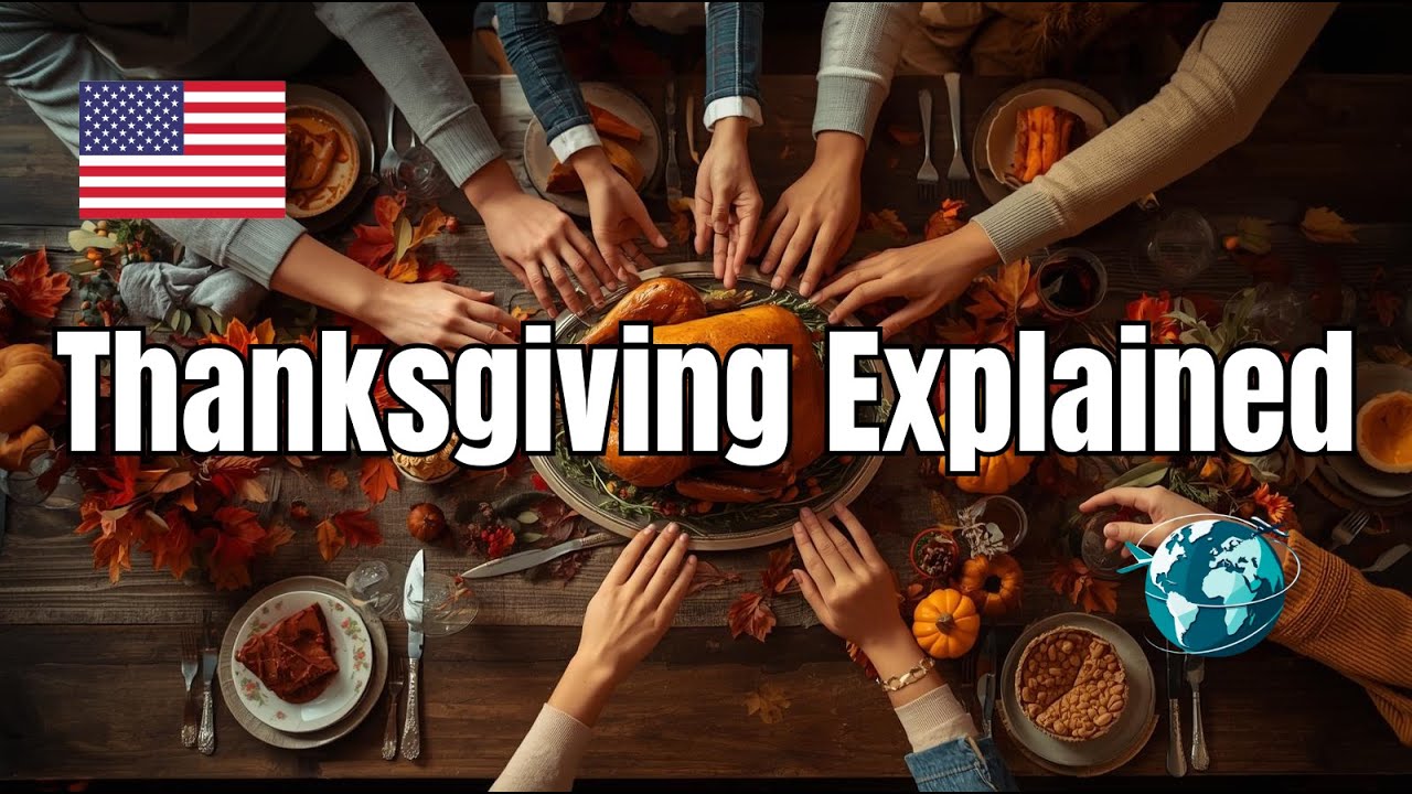 Thanksgiving Explained 🇺🇸 | The True Story, Traditions & Food of America’s Favorite Holiday