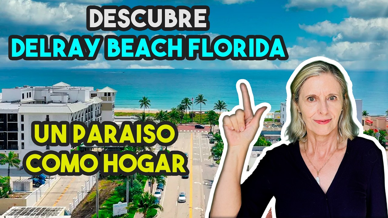 Vivir en Delray Beach Florida | Casas, Playas y Estilo de Vida (2026)