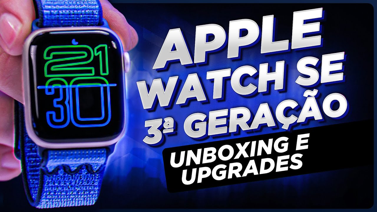 Apple WATCH SE 3: UNBOXING e MUITAS MELHORIAS!