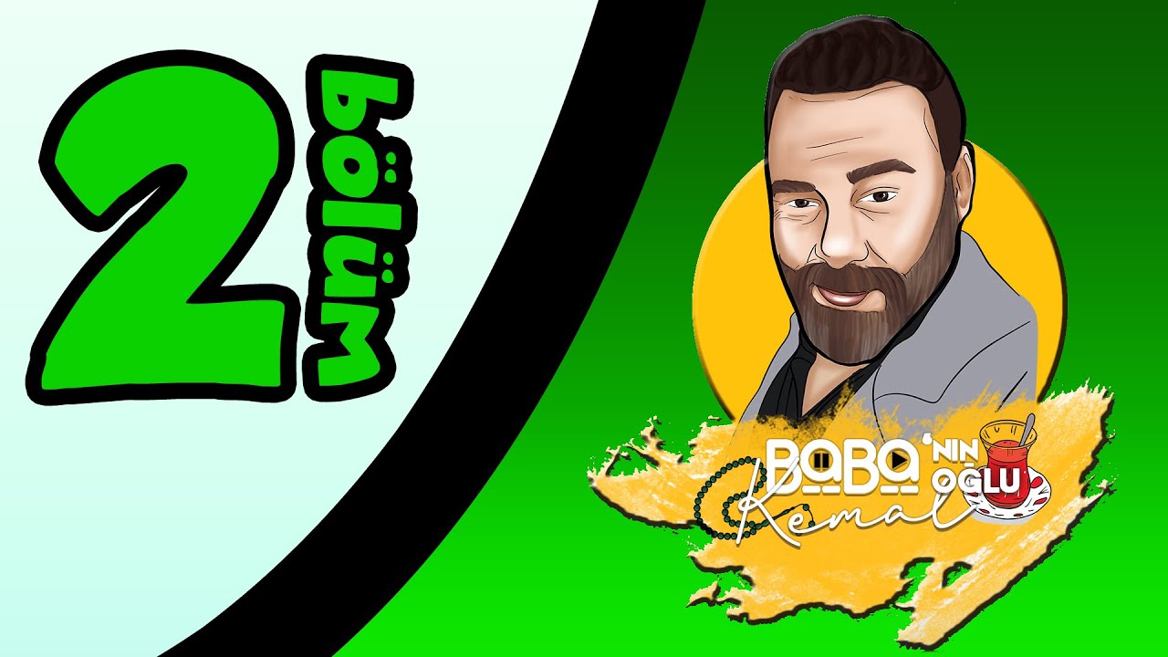 Babanın Oğlu Kemal - 2. Bölüm