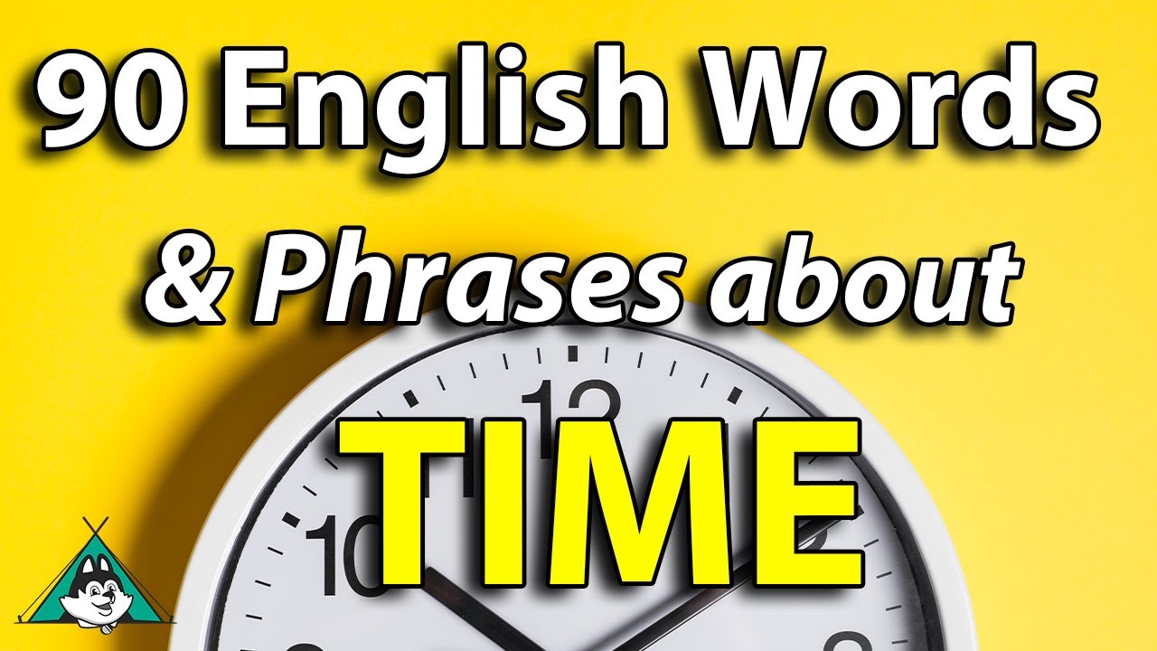 90 English Words & Short Phrases about Time with Pictures & Video Part 1 - Speaking Practice