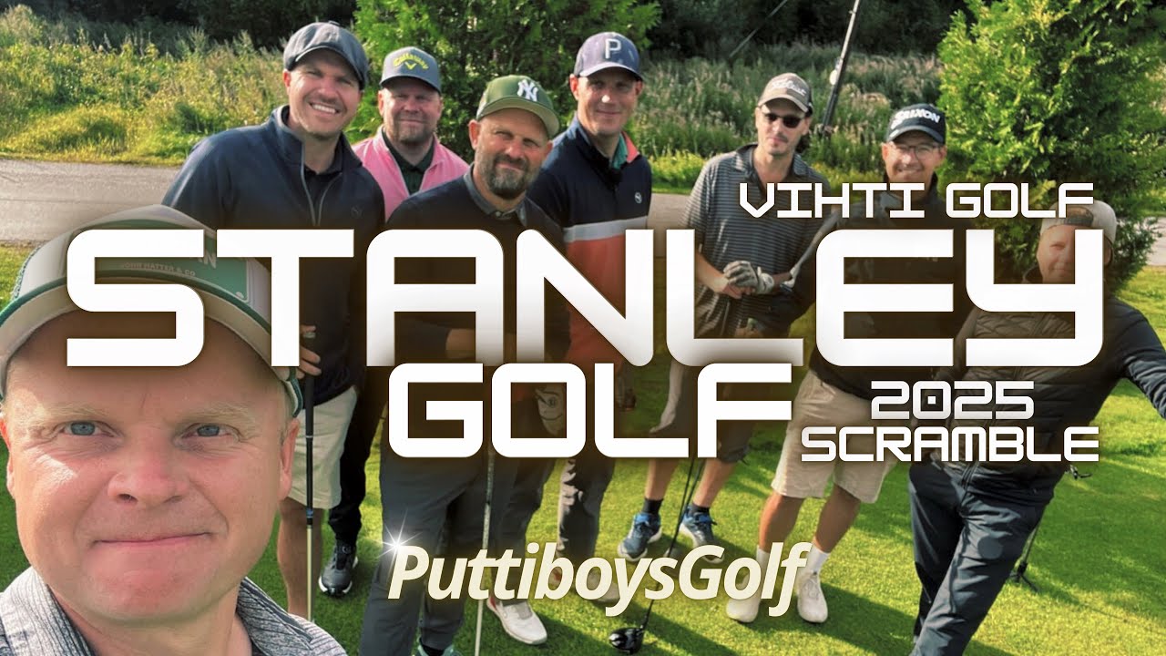 Stanley Golf 2025 - Mestaruus - Scramble - Vihti Golf - @Puttiboysgolf